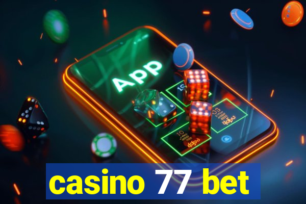 casino 77 bet