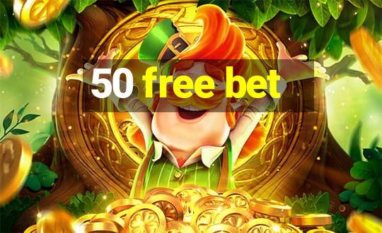 50 free bet