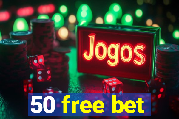 50 free bet