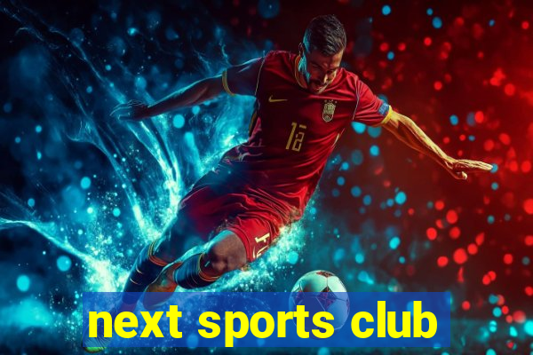 next sports club