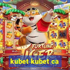 kubet kubet ca