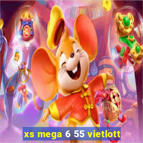 xs mega 6 55 vietlott