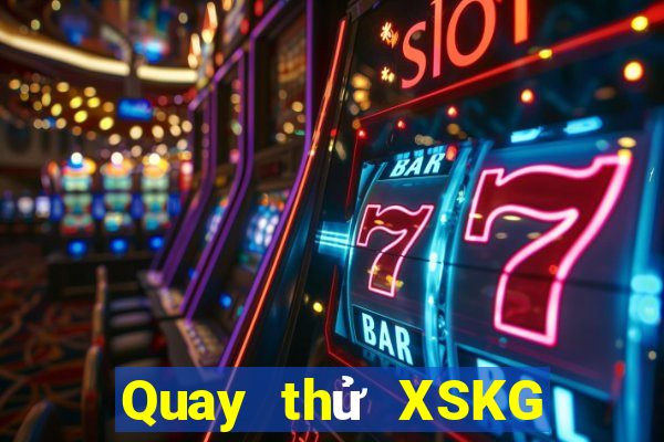 Quay thử XSKG ngày 31