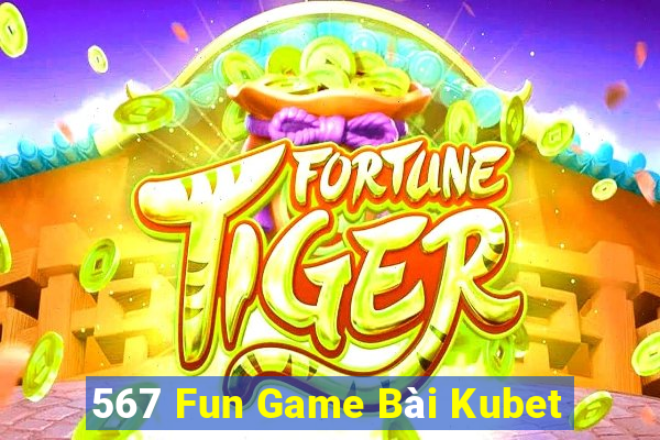 567 Fun Game Bài Kubet