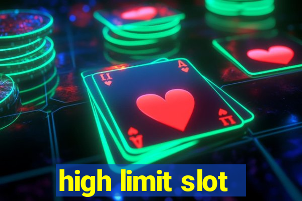 high limit slot