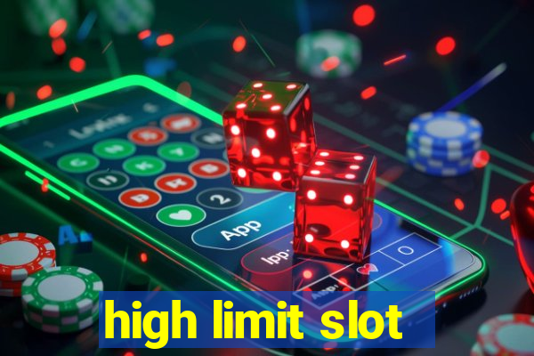 high limit slot