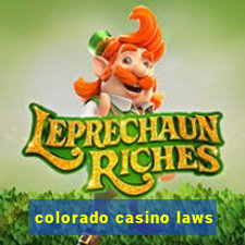 colorado casino laws