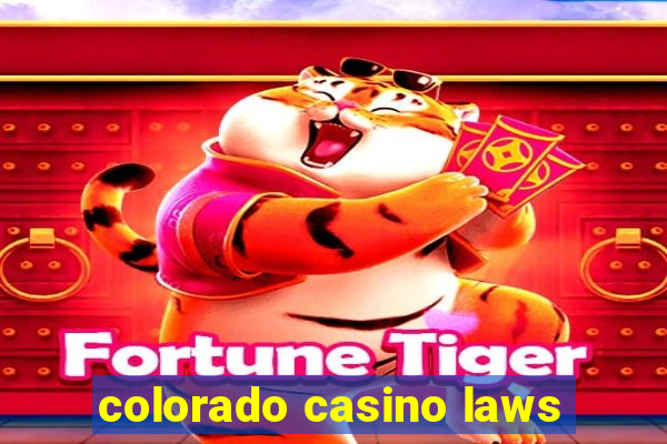 colorado casino laws