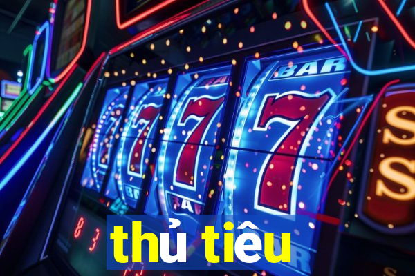 thủ tiêu