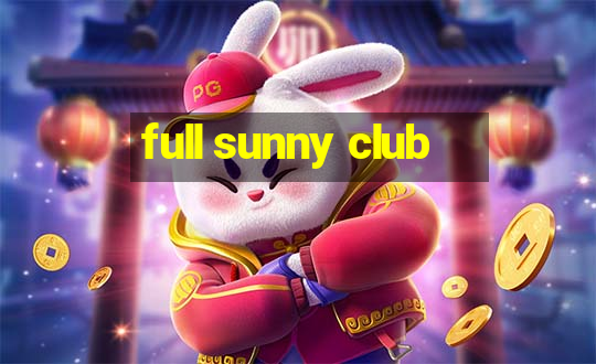 full sunny club