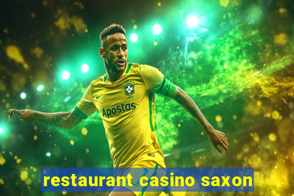 restaurant casino saxon