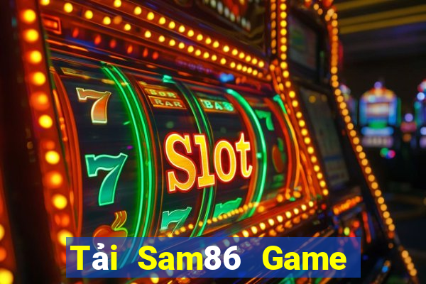 Tải Sam86 Game The Bài Hack