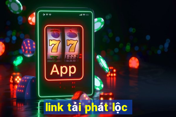 link tải phát lộc