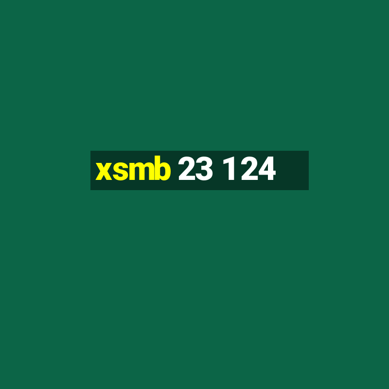 xsmb 23 1 24