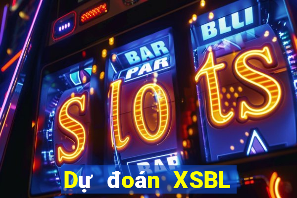 Dự đoán XSBL thứ tư