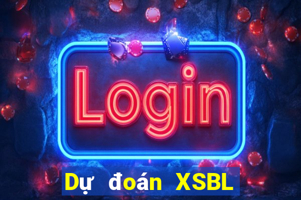 Dự đoán XSBL thứ tư