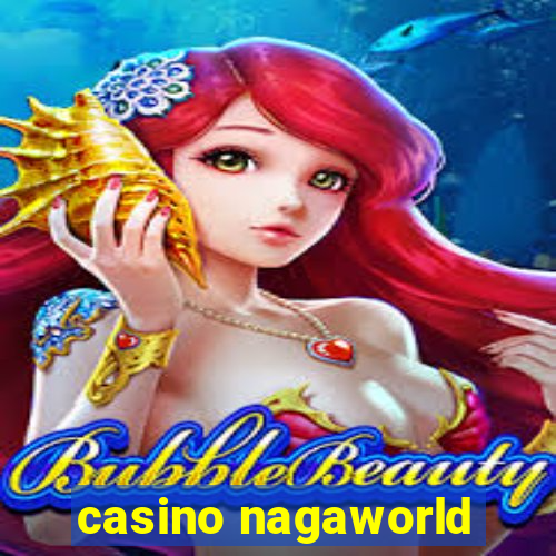 casino nagaworld