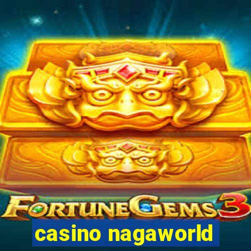 casino nagaworld