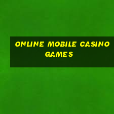 online mobile casino games