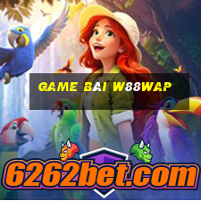 Game Bài W88wap