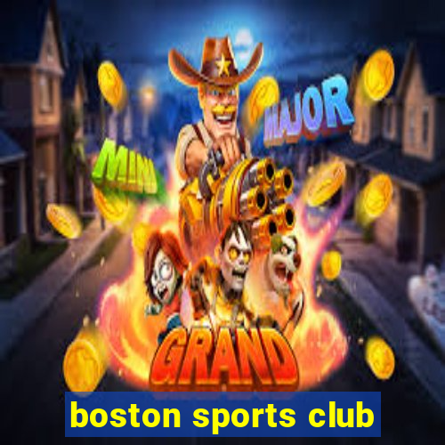 boston sports club