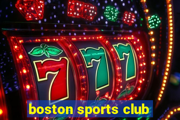 boston sports club