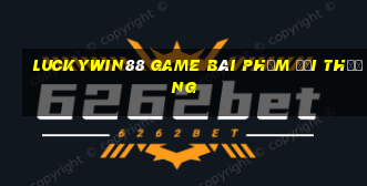 Luckywin88 Game Bài Phỏm Đổi Thưởng