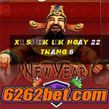 xổ số đắk lắk ngày 22 tháng 6