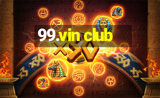 99.vin club