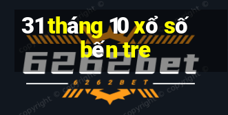 31 tháng 10 xổ số bến tre