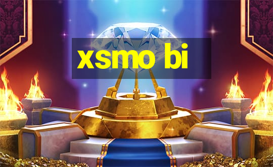 xsmo bi