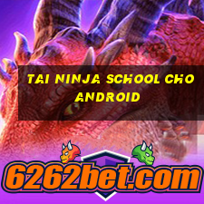 tai ninja school cho android