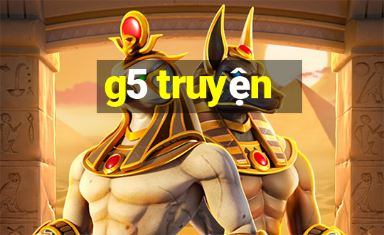 g5 truyện