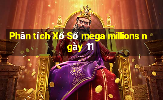 Phân tích Xổ Số mega millions ngày 11