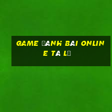 game đánh bài online tá lả