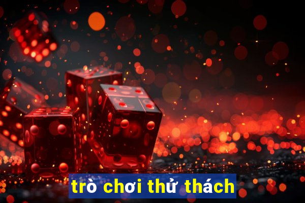 trò chơi thử thách