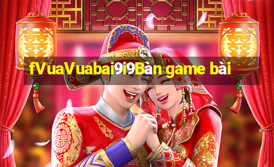 fVuaVuabai9i9Bàn game bài