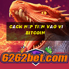 cách nạp tiền vào ví bitcoin