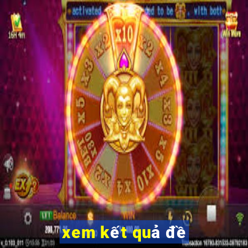 xem kết quả đề