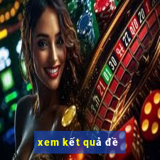 xem kết quả đề