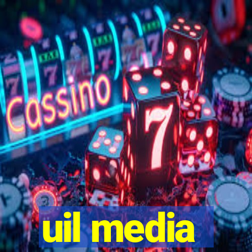 uil media