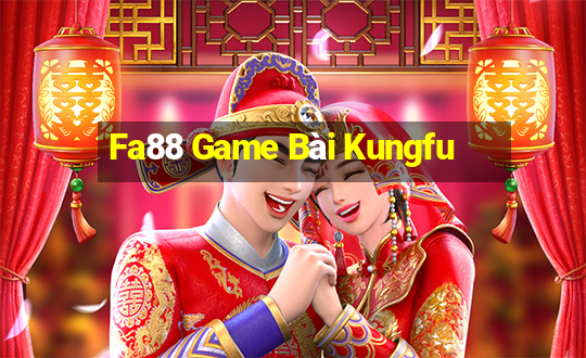 Fa88 Game Bài Kungfu