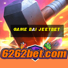 Game Bài Jeetbet