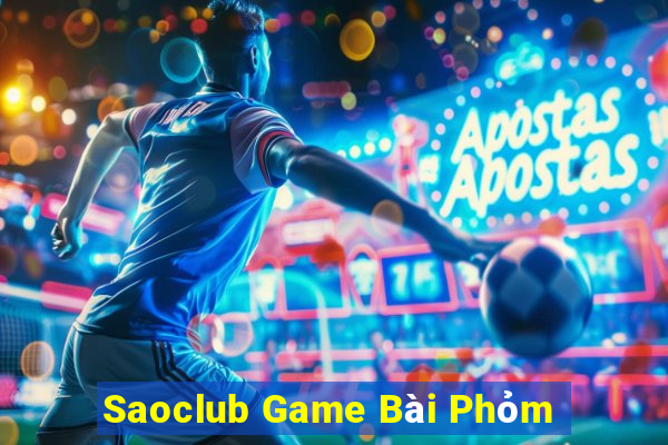 Saoclub Game Bài Phỏm