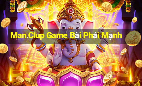 Man.Clup Game Bài Phái Mạnh