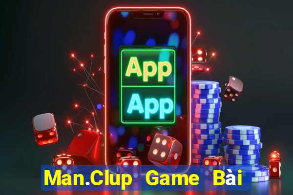 Man.Clup Game Bài Phái Mạnh