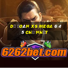 Dự đoán XS Mega 6 45 Chủ Nhật