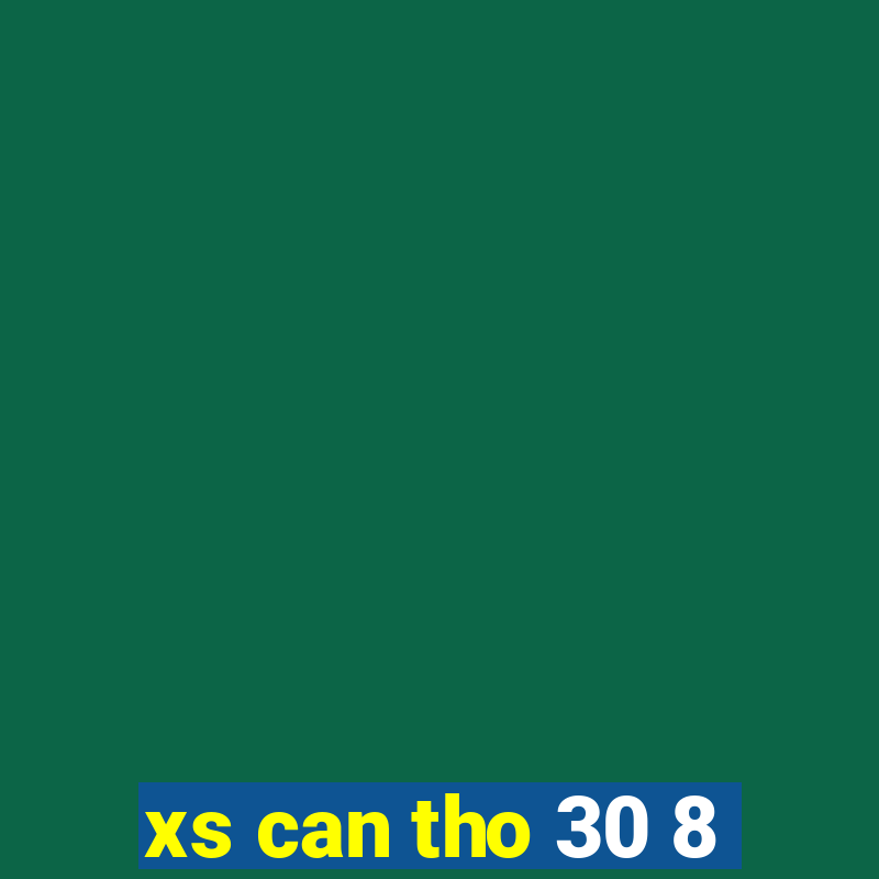 xs can tho 30 8