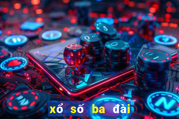 xổ số ba đài ngày thứ hai