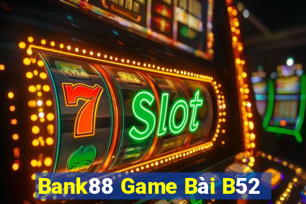 Bank88 Game Bài B52